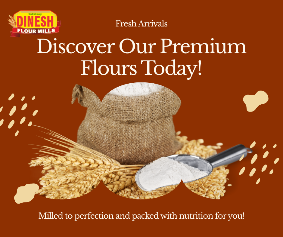 Discover Fresh Additions at Dinesh Flour Mills – Perfect for Every Kitchen