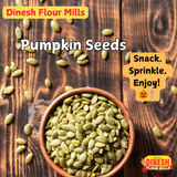 Pumpkin Seeds by Dinesh Flour Mills – Unpolished, Raw, and Free from Preservatives