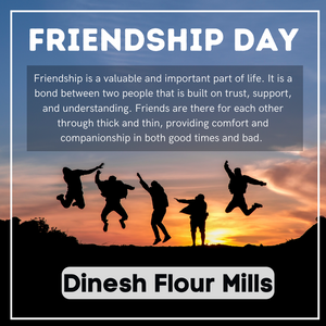 Friendship Day: The Unbreakable Bond Celebrated by Dinesh Flour Mills
