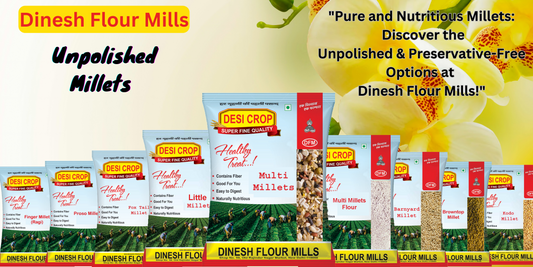 Unlock the Power of Multi Millets with Dinesh Flour Mills