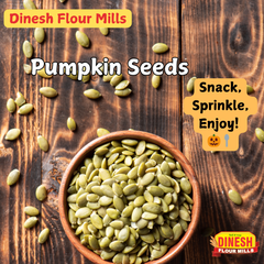 Pumpkin Seeds by Dinesh Flour Mills – Unpolished, Raw, and Free from Preservatives