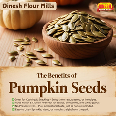 Pumpkin Seeds by Dinesh Flour Mills – Unpolished, Raw, and Free from Preservatives